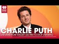 Charlie Puth Explains How 'Rager' Led Him To Stop Drinking Alcohol | Fast Facts