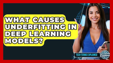 What Causes Underfitting In Deep Learning Models? - Tech Terms Explained
