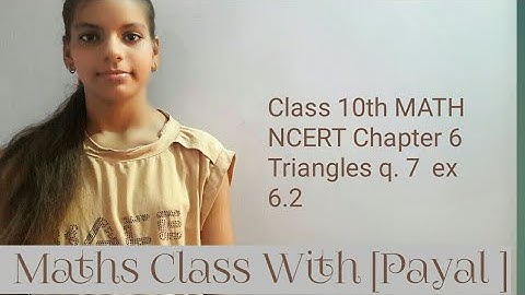 10th class Maths NCERT Q7 Ex 6.2 ch6 triangles