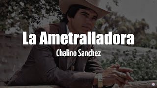 Watch Chalino Sanchez La Ametralladora video