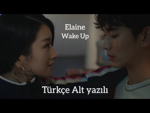 [Türkçe Alt yazılı] Elaine - Wake Up (It’s Okay to Not Be Okay OST)