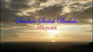 Setahun Sudah Berlalu - Alleycats (Lirik hjz)