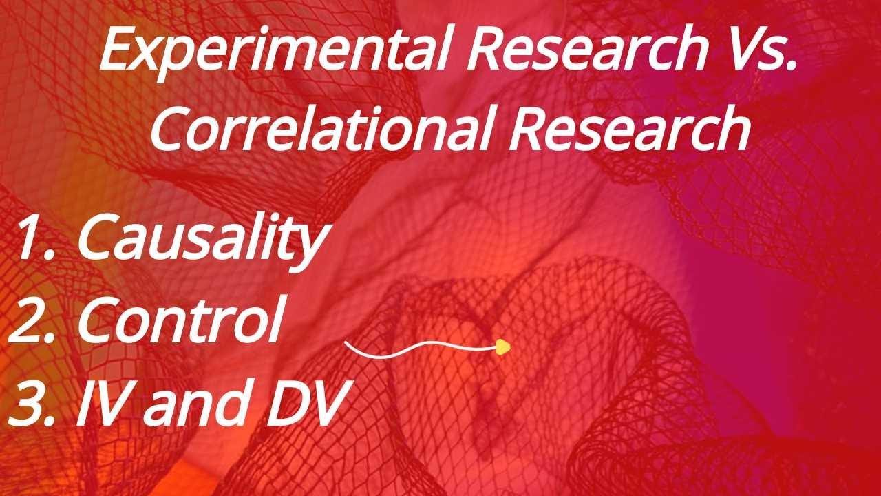 difference between experimental research and correlational study