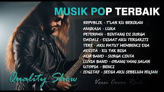 ALBUM MUSIK POP TERBAIK 2000's - VERSI COVER ROCK [ BY QUALITY SHOW ]