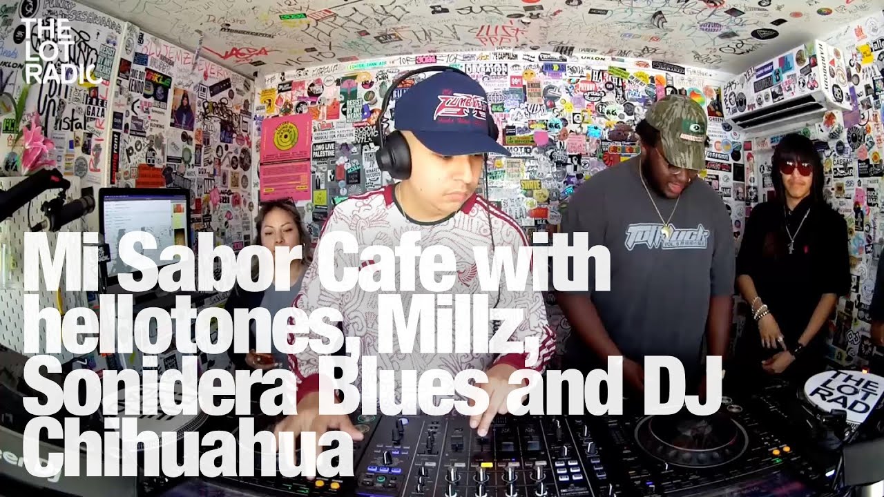 Mi Sabor Cafe with hellotones, Millz, Sonidera Blues and DJ Chihuahua @TheLotRadio 06-05-2024 Mi Sabor Cafe with hellotones, Millz, Sonidera Blues and DJ Chihuahua @TheLotRadio 06-05-2024