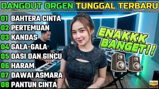 DANGDUT ORGEN TUNGGAL - BAHTERA CINTA - PERTEMUAN - TEMAN SANTAI DAN KERJA - LAGU DANGDUT TERBARU