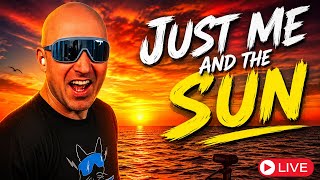 🔴Chase WEEK DAY 1  | Nothing but me and the SUN