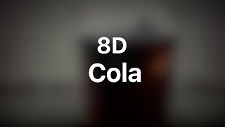 CamelPhat & Elderbrook - Cola - 🎧8D Music🎧+ AI Background