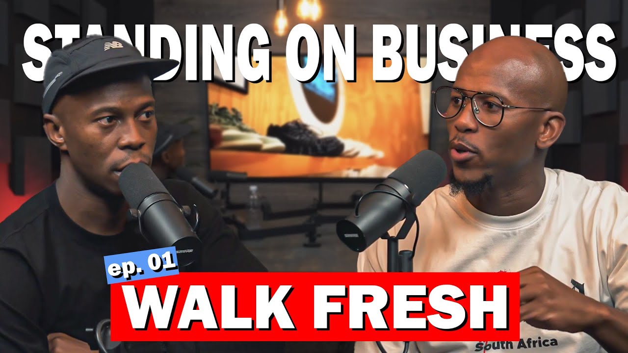 Standing on Business with Walk Fresh - Episode 1