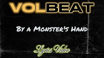 Thumbnail of Volbeat   --By a Monster's Hand-- Lyrics Video