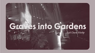 Graves Into Gardens