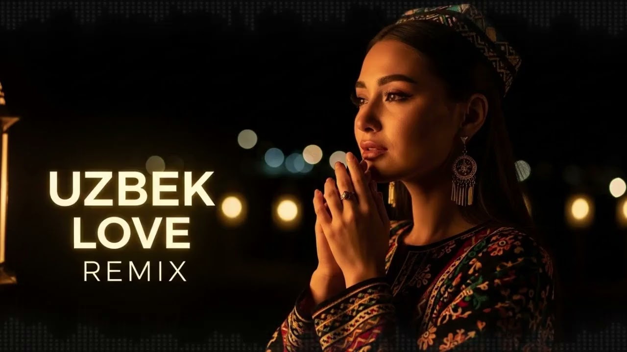Uzbek Love Night Music 🌌 Romantic Remix for Late Listening