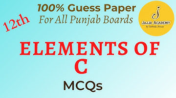 Elements of C| Computer Solved Past Papers for 2nd Year 2022| Important MCQs| Chapter 9