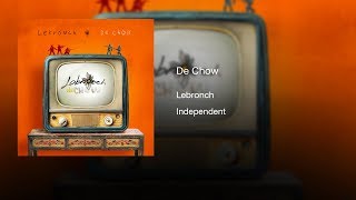 Lebronch - De Chow (2012) || Full Album ||