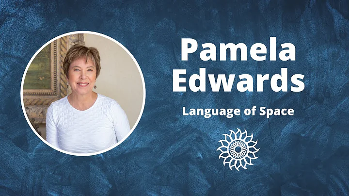 Language of Space with Pamela Edwards
