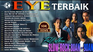 Download Lagu BEST OF EYE FULL ALBUM MALAYSIA TERBAIK | LAGU MALAYSIA 80AN-90AN TERBAIK | SLOW ROCK MALAYSIA  MP3 Download Lagu BEST OF EYE FULL ALBUM MALAYSIA TERBAIK | LAGU MALAYSIA 80AN-90AN TERBAIK | SLOW ROCK MALAYSIA  MP3