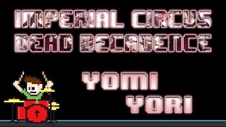 Imperial Circus Dead Decadence - Yomi Yori (Attempted Drum Cover) -- The8BitDrummer