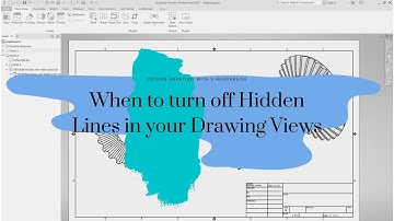 When to turn off Hidden Lines in your Drawing Views | Design Drafting with S.Henderson