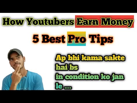 How Youtubers earn money !! Earn money online by 5 Pro Tips | - YouTube