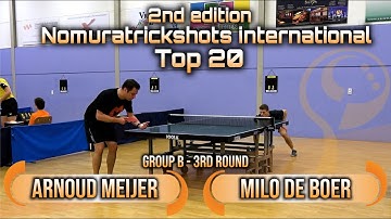 Top 20 Group B - Milo de Boer vs Arnoud Meijer - Nomuratrickshots international #tabletennis