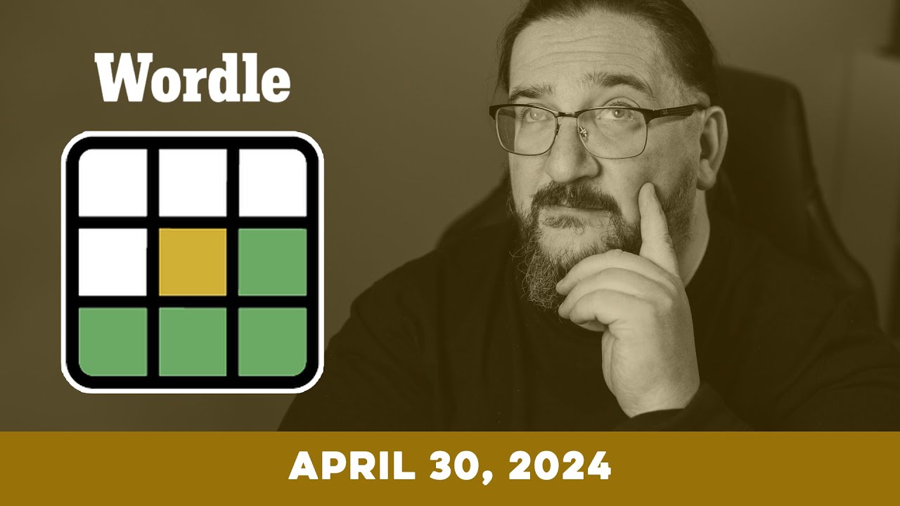 Doug plays today s wordle puzzle game for 04 30 2024 youtube