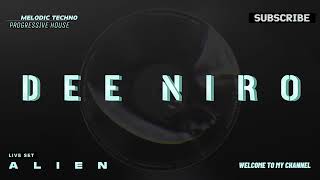 MELODIC TECHNO & PROGRESSIVE HOUSE - DEE NIRO - ALIEN