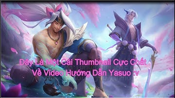Ukyo LinzZ - Hướng dẫ Bug Q0s Yasuo và cách để phá nick LoL của bạn :v