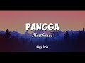 Pangga - Matthaios ft. Soulthrll (Lyrics)