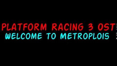 Platform Racing 3 OST - Welcome to Metropolis