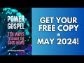 Get Your Free Copy of The Power of Gospel In May!