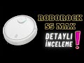 ROBOROCK S5 MAX | Akıllı Robot Süpürge Detaylı İnceleme