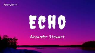 Video thumbnail of "[ Vietsub + Lyrics ] Echo (Aucoustic) II Alexander Stewart"