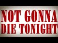 Not Gonna Die Tonight By Skillet 1 Hour