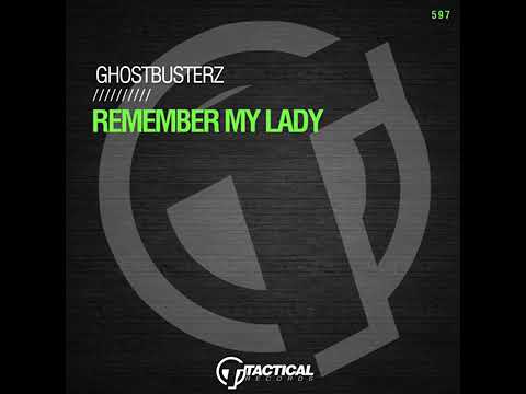 Ghostbusterz - Remember My Lady