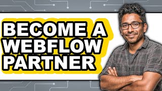 How To Become A Webflow Partner (Easy Method)