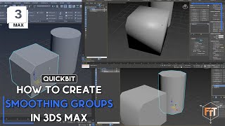 Quickbit - Smoothing Groups in 3DS Max