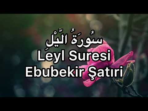Leyl Suresi-Ebubekir Şatıri
