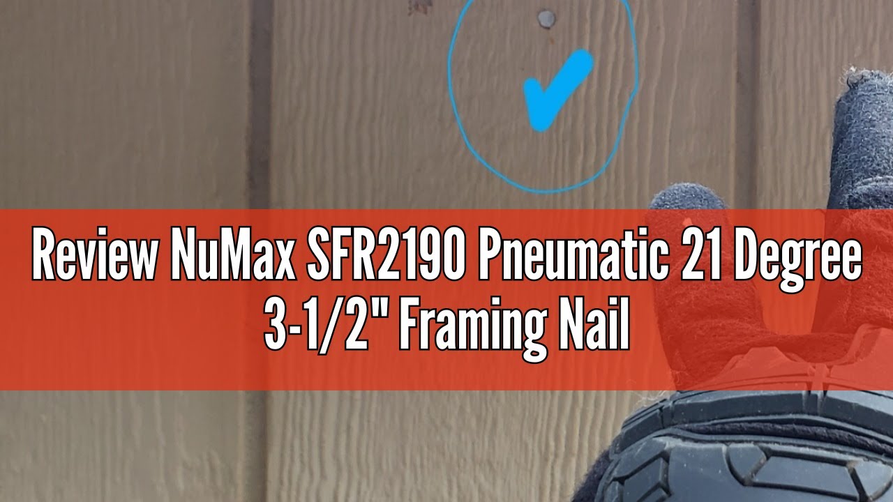 Review NuMax SFR2190 Pneumatic 21 Degree 3-1/2" Framing Nailer - YouTube