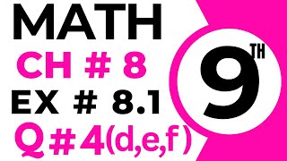 Exercise 8.1 Chapter 8 | 9th Class Math | Question 4 part d,e,f | Class 9 Maths