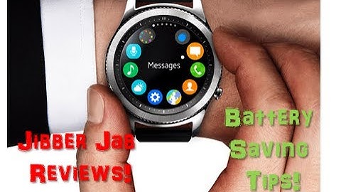 BEST Samsung Gear S3 Battery Saving Tips! MUST SEE! - Jibber Jab Reviews!
