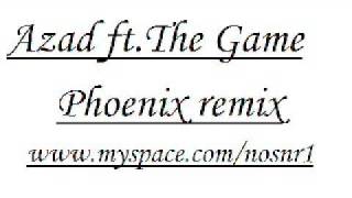 Azad ft.the game - Phoenix remix (dj Q)