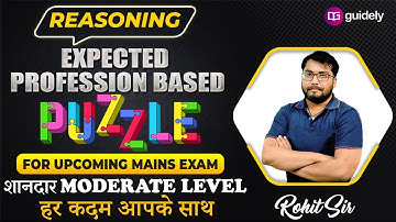 Expected Profession Based Puzzle for Upcoming Mains Exam Reasoning By Rohit Sir