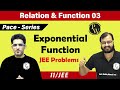 Relation and Function 03 | Exponential Function | Important IIT JEE Problems | Class 11