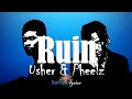 Usher &amp; Pheelz - Ruin (Lyrics Video)🎵🎵