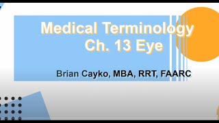 Ch.13 Medical Terminology: The Eye