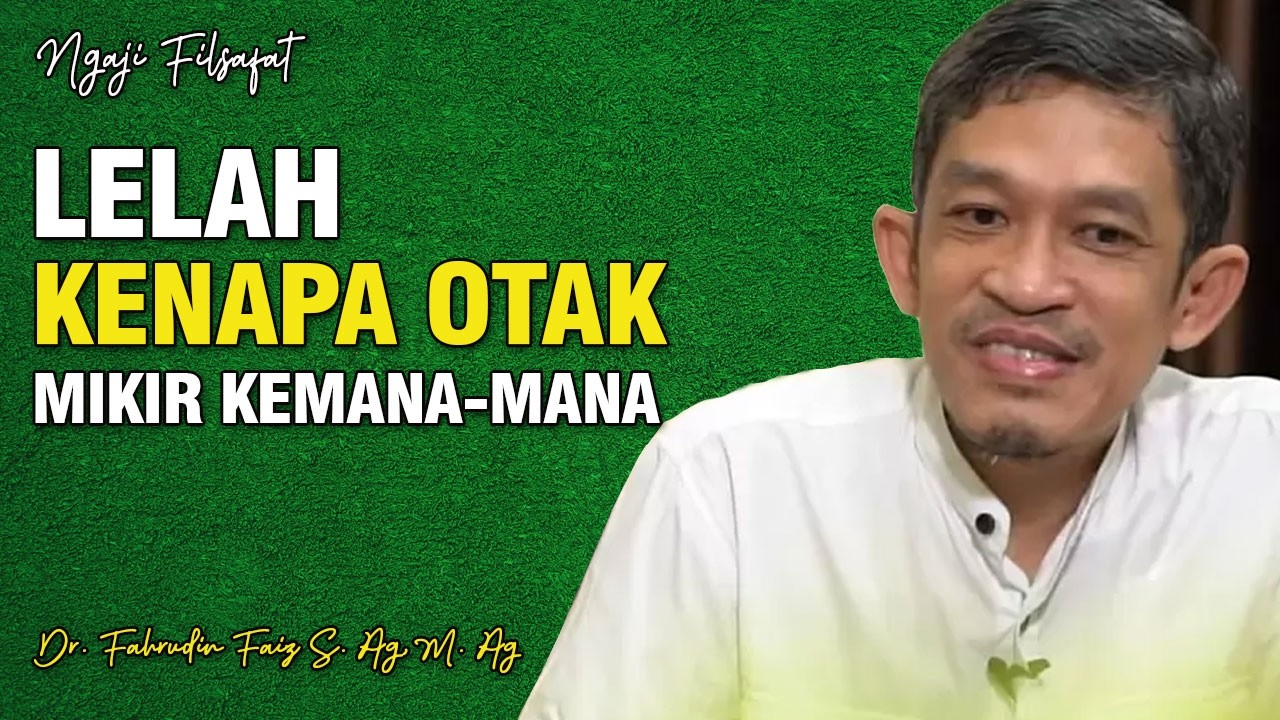 Overthinking Parah? Ini Cara Menghentikannya | Dr. H. Fahruddin Faiz, S.Ag M.Ag | Ngaji Filsafat