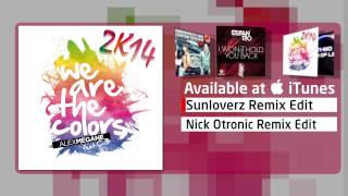 Alex Megane Feat. CvB - We Are The Colors 2K14 (Sunloverz Remix Edit)