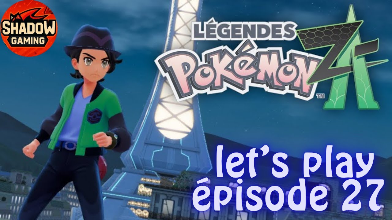 - Let's Play Légendes Pokémon Z-A | Episode 27 -