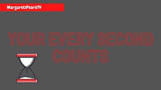 Your Every Second Counts - Thank you so much