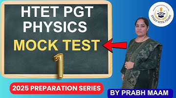 HTET PGT Physics Mock Test 2025 | Important Questions with Answers | Practice for Haryana TET Exam